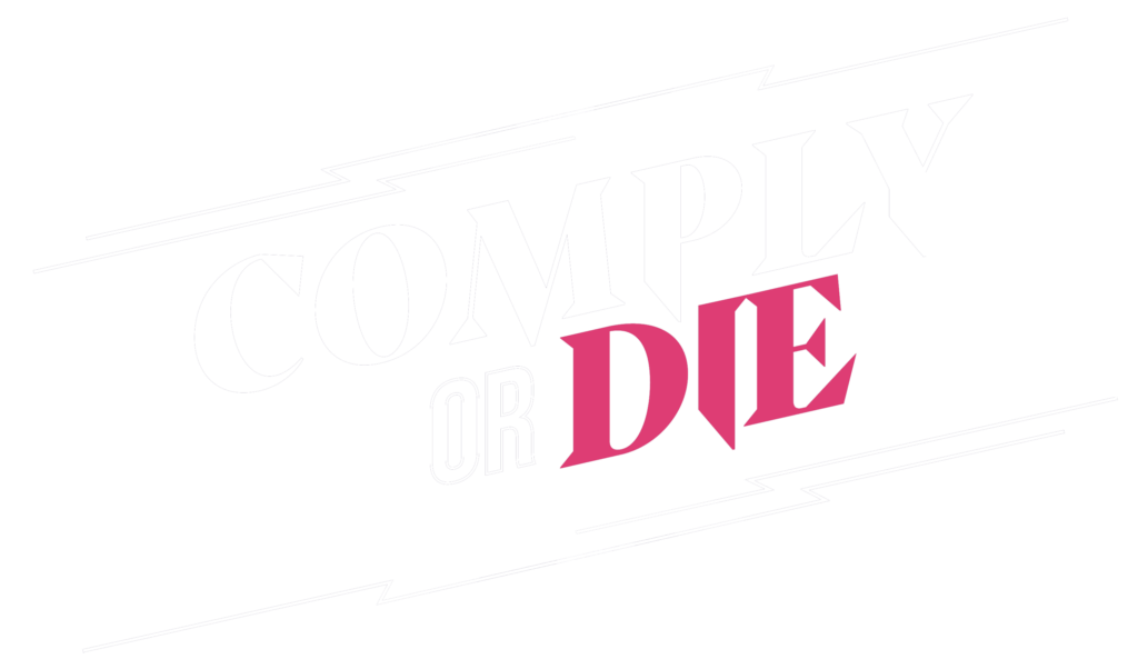 comply or die