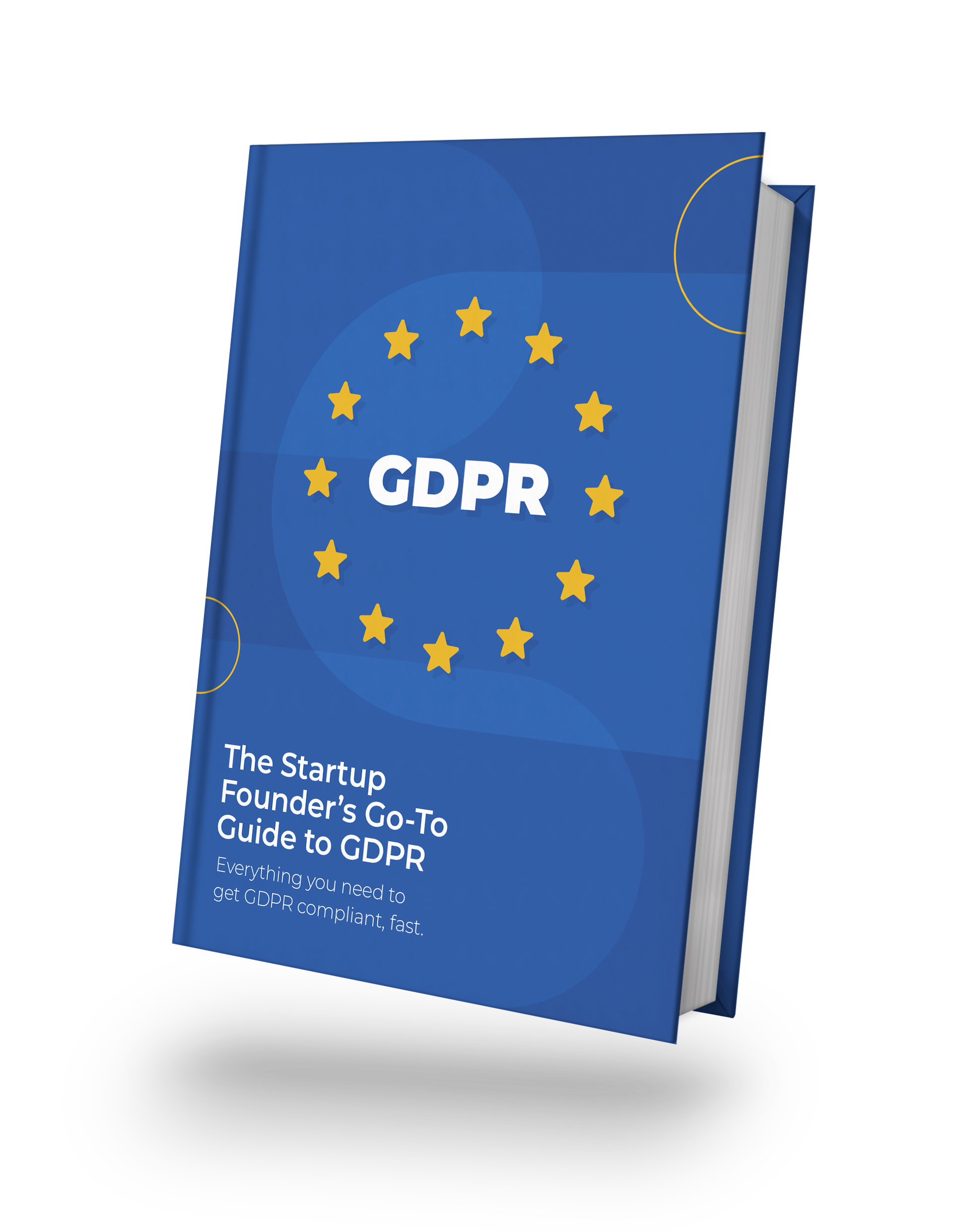 THE STARTUP FOUNDER’S GO-TO GUIDE TO GDPR