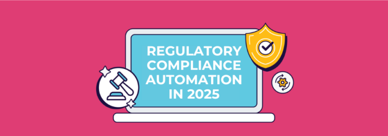 the importance of regulatory compliance automation in 2025