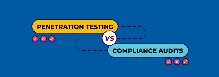 penetration testing vs. compliance audits: what's the difference?