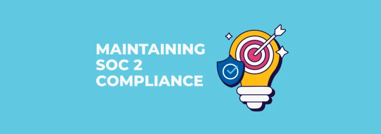 maintaining soc 2 compliance: a strategic approach for businesses