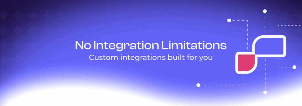 Unlocking Limitless Connectivity with Custom Integrations