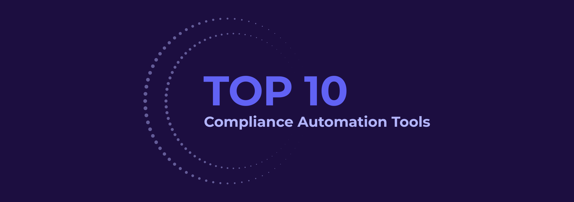 Top 10 Compliance Automation Tools