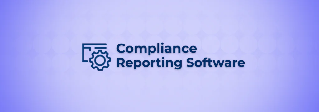Best compliance reporting software