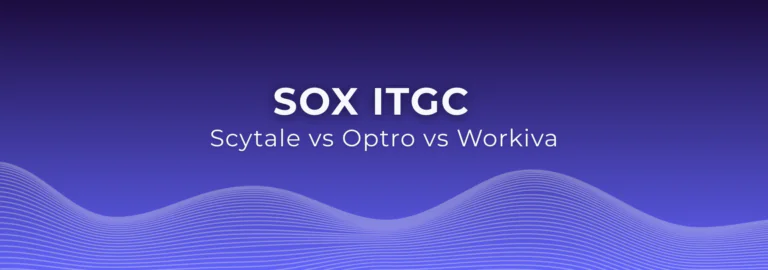 Scytale vs Optro (AuditBoard) vs Workiva for SOX ITGC compliance