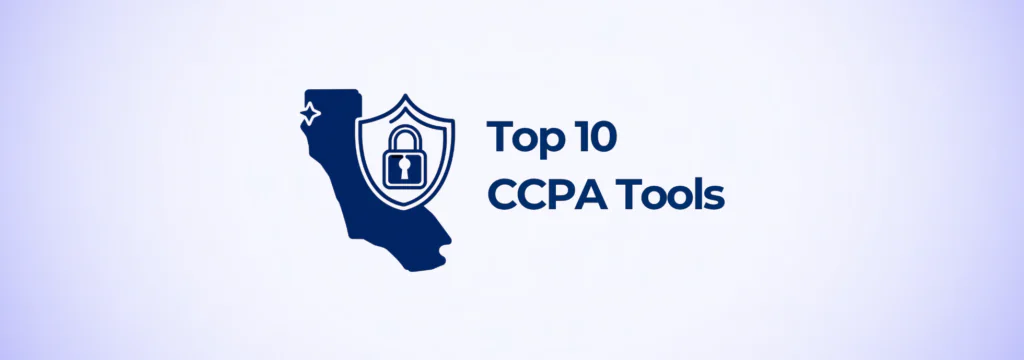 Top 10 CCPA compliance tools
