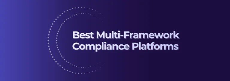 Best multi-framework compliance platforms in 2026