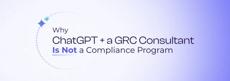 Why ChatGPT and a GRC Consultant Is Not a Compliance Program