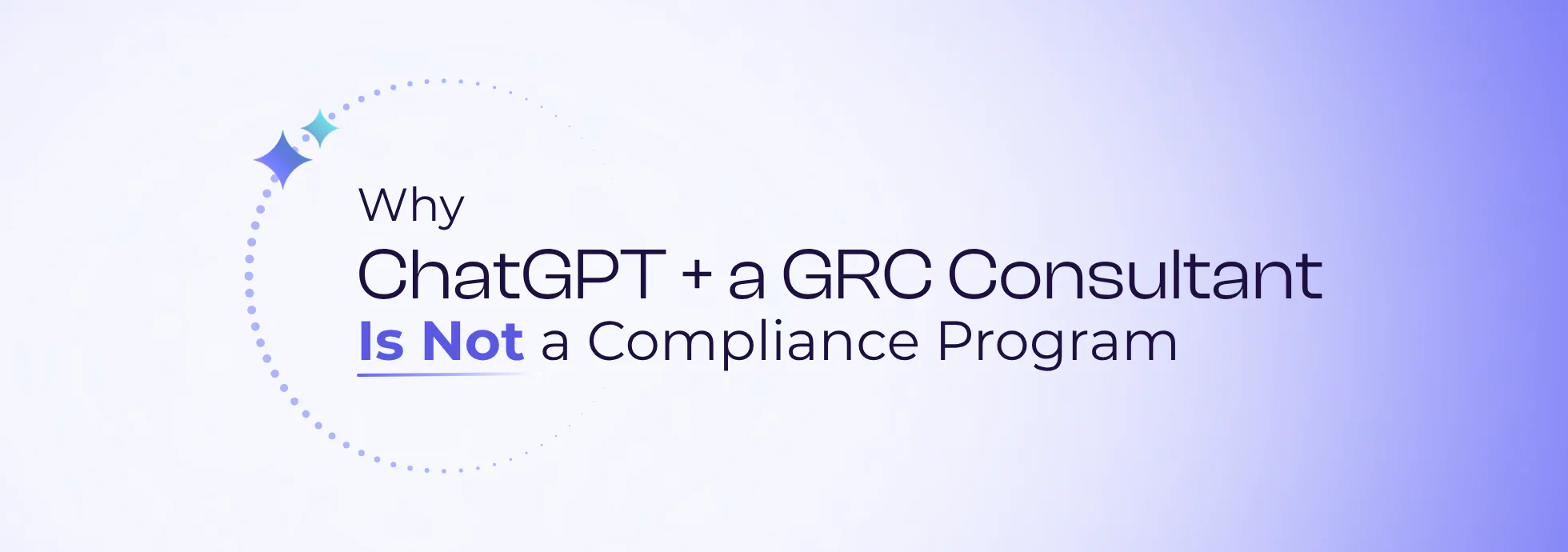 Why ChatGPT and a GRC Consultant Is Not a Compliance Program