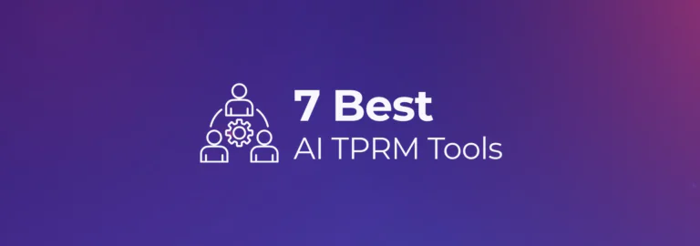 Best 7 AI Third-Party Risk Management Tools