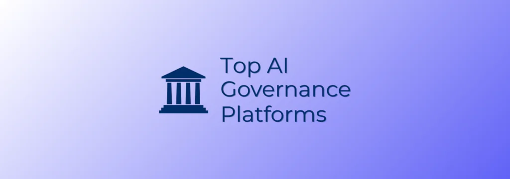 AI Governance Platforms