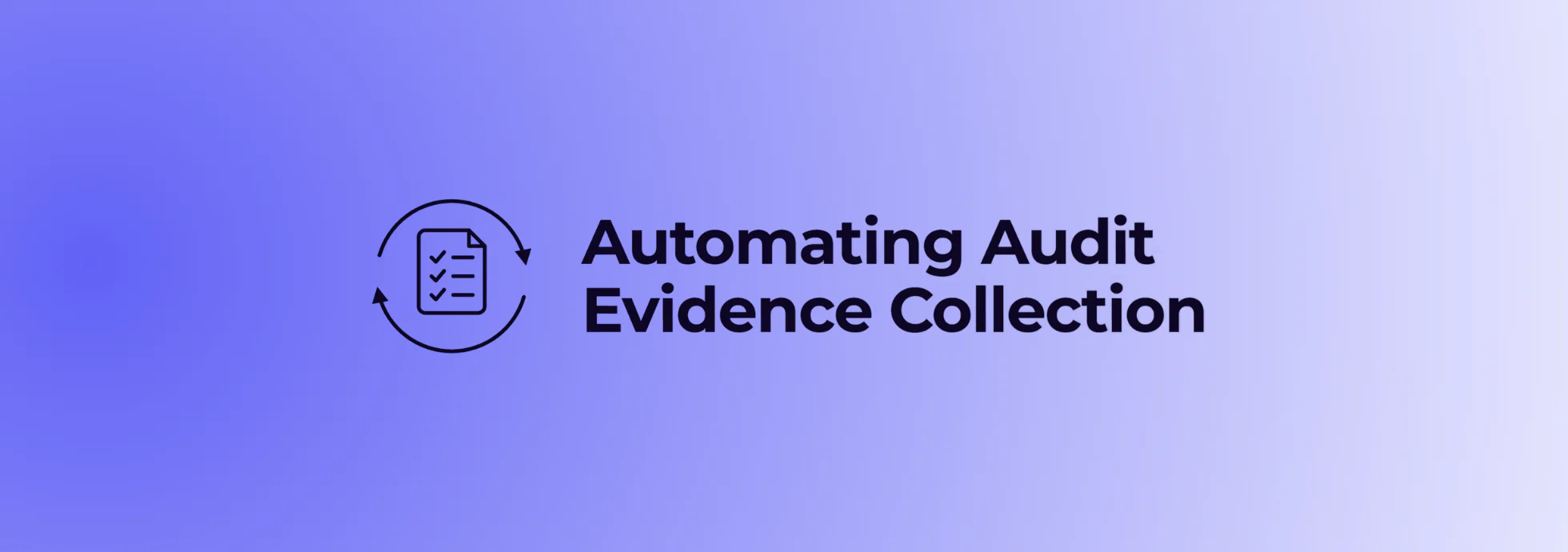 Automating Audit Evidence Collection