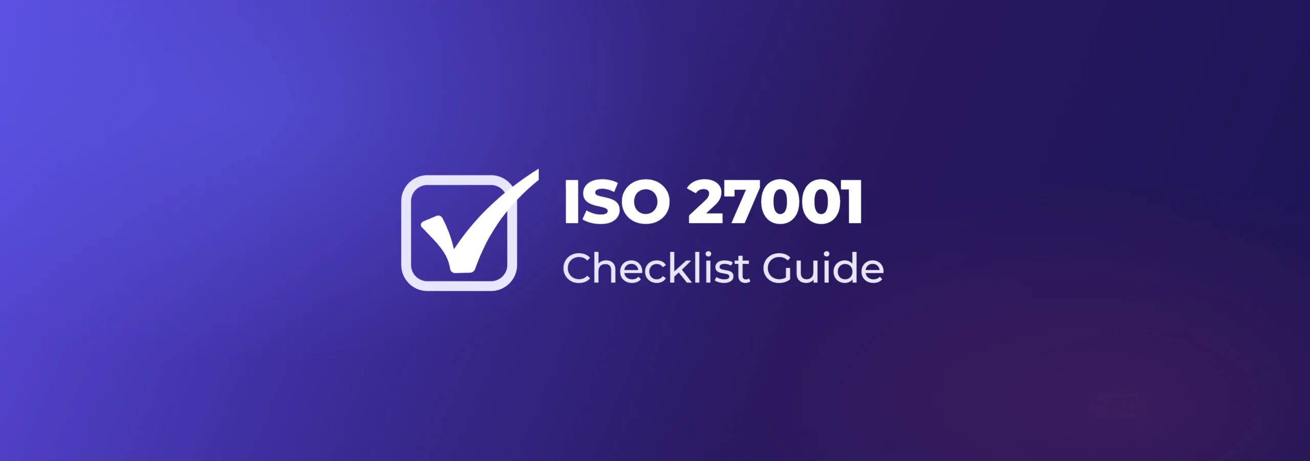 ISO 27001 checklist guide