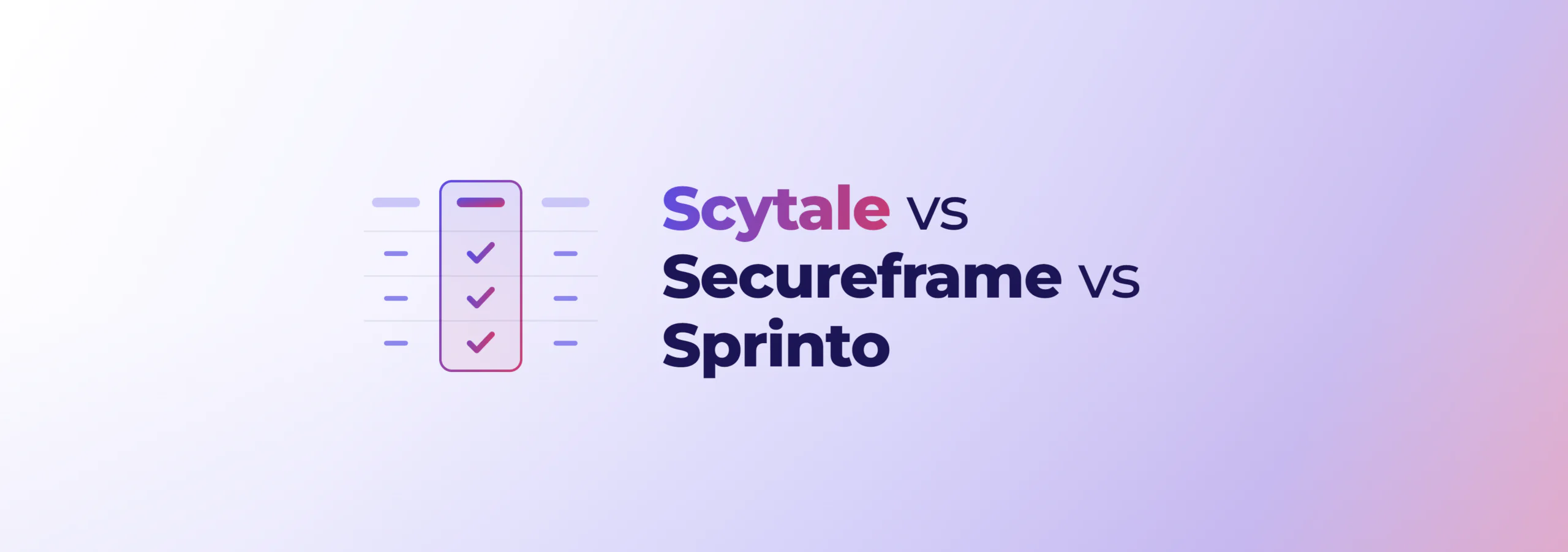 Scytale vs Secureframe vs Sprinto